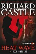 E-Book (epub) Castle 1: Heat Wave - Hitzewelle von Richard Castle