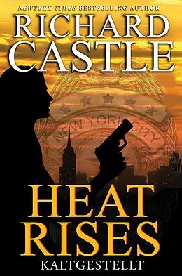 E-Book (epub) Castle 3: Heat Rises - Kaltgestellt von Richard Castle