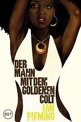 E-Book (epub) James Bond 13 - Der Mann mit dem goldenen Colt von Ian Fleming