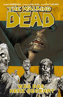 E-Book (pdf) The Walking Dead 04: Was das Herz begehrt von Robert Kirkman