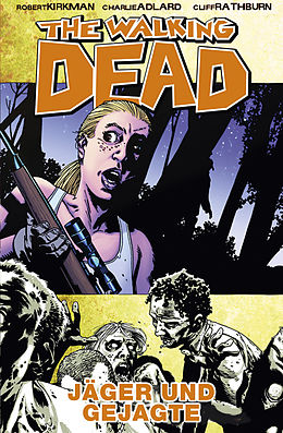 E-Book (pdf) The Walking Dead 11: Jäger und Gejagte von Robert Kirkman