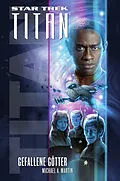 E-Book (epub) Star Trek - Titan 7: Gefallene Götter von Michael A. Martin