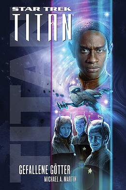 E-Book (epub) Star Trek - Titan 7: Gefallene Götter von Michael A. Martin