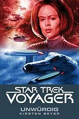 E-Book (epub) Star Trek - Voyager 6: Unwürdig von Kirsten Beyer