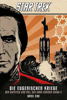 E-Book (epub) Star Trek - Die Eugenischen Kriege: Der Aufstieg und Fall des Khan Noonien Singh 2 von Greg Cox