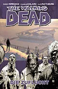 E-Book (epub) The Walking Dead 03: Die Zuflucht von Robert Kirkman