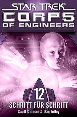 E-Book (epub) Star Trek - Corps of Engineers 12: Schritt für Schritt von Scott Ciencin, Dan Jolley