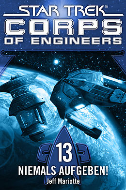 E-Book (epub) Star Trek - Corps of Engineers 13: Niemals aufgeben! von Jeff Mariotte