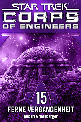 E-Book (epub) Star Trek - Corps of Engineers 15: Ferne Vergangenheit von Robert Greenberger