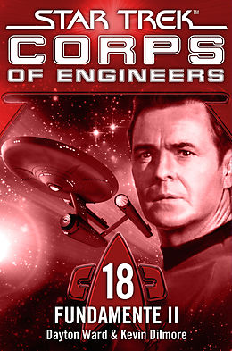 E-Book (epub) Star Trek - Corps of Engineers 18: Fundamente 2 von Dayton Ward, Kevin Dilmore