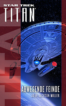 E-Book (epub) Star Trek - Titan: Abwesende Feinde von John Jackson Miller