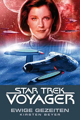 E-Book (epub) Star Trek - Voyager 8: Ewige Gezeiten von Kirsten Beyer