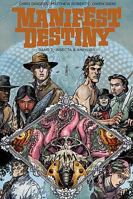 Fester Einband Manifest Destiny 2: Insecta und Amphibia von Chris Dingess