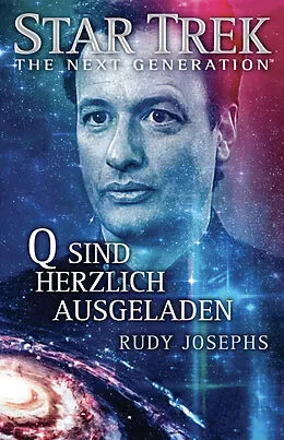 E-Book (epub) Star Trek - The Next Generation: Q sind herzlich ausgeladen von Rudy Josephs