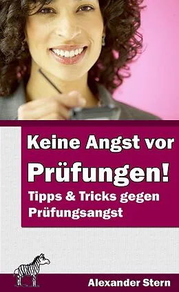 E-Book (epub) Keine Angst vor Prüfungen! von Alexander Stern