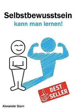 E-Book (epub) Selbstbewusstsein kann man lernen! von Alexander Stern
