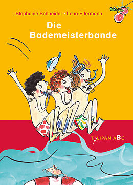 Fester Einband Die Bademeisterbande von Stephanie Schneider