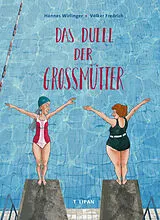 Fester Einband Das Duell der Großmütter von Hannes Wirlinger