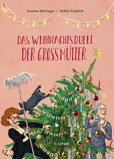 Fester Einband Das Weihnachtsduell der Großmütter von Hannes Wirlinger