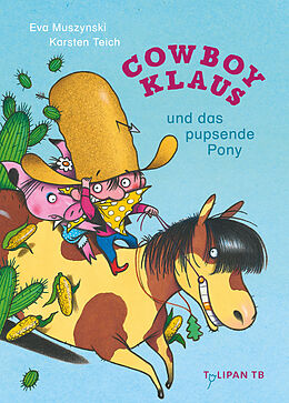 Kartonierter Einband Cowboy Klaus und das pupsende Pony von Eva Muszynski