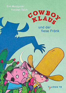 Kartonierter Einband Cowboy Klaus und der fiese Fränk von Eva Muszynski