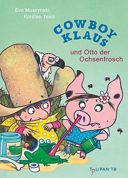 Kartonierter Einband Cowboy Klaus und Otto der Ochsenfrosch von Eva Muszynski