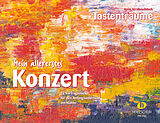  Notenblätter Tastenträume - Mein allererstes Konzert