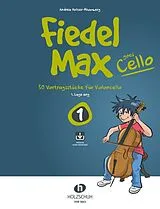 Geheftet Fiedel-Max goes Cello, Band 1 von Andrea Holzer-Rhomberg