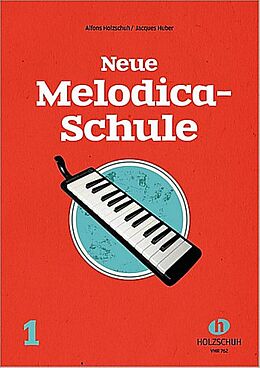 Alfons Holzschuh Notenblätter Neue Melodica-Schule Band 1