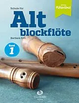 Geheftet Schule für Altblockflöte 1 von Barbara Ertl