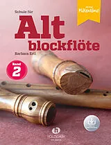 Kartonierter Einband Schule für Altblockflöte 2 (mit Audio-Download) von Barbara Ertl
