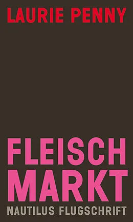 E-Book (epub) Fleischmarkt von Laurie Penny