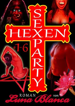 E-Book (epub) Hexen Sexparty 1-6 von Luna Blanca