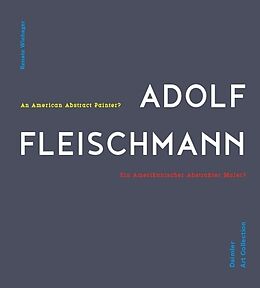 Fester Einband Adolf Fleischmann: Ein abstrakter amerikanischer Maler? von Raymond Bayer, Carlo Belloli, Benedikt Fred Dolbin