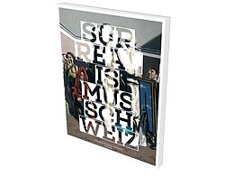 Fester Einband Surrealismus Schweiz von Peter Fischer, Stephan Hauser, Julia / Wittwer, Hans-Peter Schallberger