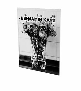 Fester Einband Benjamin Katz: Fleurs von Benjamin Katz, Eric Darragon