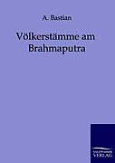 Kartonierter Einband Völkerstämme am Brahmaputra von A. Bastian
