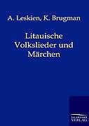 Kartonierter Einband Litauische Volkslieder und Märchen von A. Leskien, K. Brugman