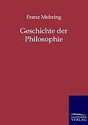 Kartonierter Einband Geschichte der Philosophie von Franz Mehring