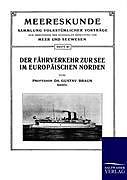Kartonierter Einband Der Fährverkehr zur See im Europäischen Norden von Gustav Braun
