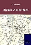 Kartonierter Einband Bremer Wanderbuch von Fr. Steudel