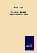 Kartonierter Einband Amerika-Europa von Arthur Feiler