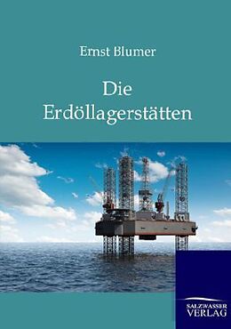 Kartonierter Einband Die Erdöllagerstätten von Ernst Blumer