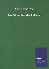 Kartonierter Einband Zur Erkenntnis der Kolloide von Richard Zsigmondy