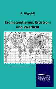 Kartonierter Einband Erdmagnetismus, Erdstrom und Polarlicht von A. Nippoldt