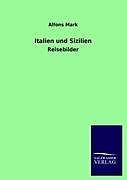 Kartonierter Einband Italien und Sizilien von Alfons Mark