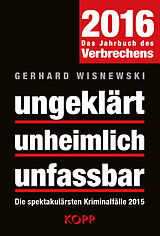 E-Book (epub) ungeklärt - unheimlich - unfassbar 2016 von Gerhard Wisnewski