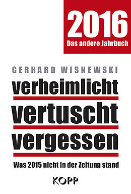 E-Book (epub) verheimlicht - vertuscht - vergessen 2016 von Gerhard Wisnewski
