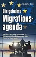 E-Book (epub) Die geheime Migrationsagenda von Friederike Beck