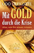 E-Book (epub) Mit Gold durch die Krise von Udo Ulfkotte